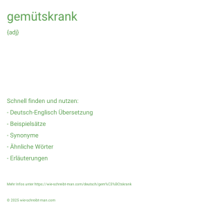 Wie schreibt man gemütskrank? Bedeutung, Synonym, Antonym & Zitate.
