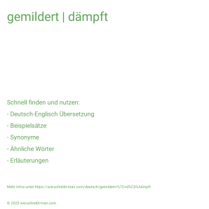Wie schreibt man gemildert | dämpft? Bedeutung, Synonym, Antonym & Zitate.