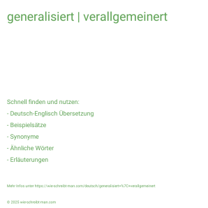 Wie schreibt man generalisiert | verallgemeinert? Bedeutung, Synonym, Antonym & Zitate.