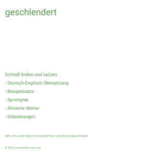 Wie schreibt man geschlendert? Bedeutung, Synonym, Antonym & Zitate.