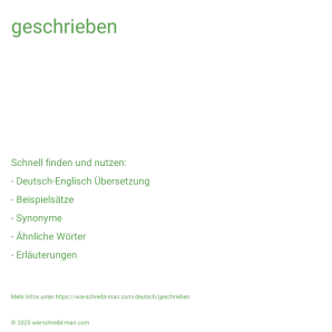 Wie schreibt man geschrieben? Bedeutung, Synonym, Antonym & Zitate.