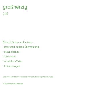 Wie schreibt man großherzig? Bedeutung, Synonym, Antonym & Zitate.