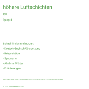Wie schreibt man höhere Luftschichten? Bedeutung, Synonym, Antonym & Zitate.