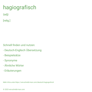 Wie schreibt man hagiografisch? Bedeutung, Synonym, Antonym & Zitate.