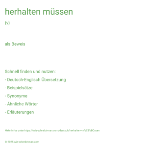 Wie schreibt man herhalten müssen? Bedeutung, Synonym, Antonym & Zitate.