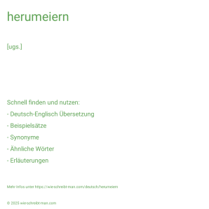 Wie schreibt man herumeiern? Bedeutung, Synonym, Antonym & Zitate.