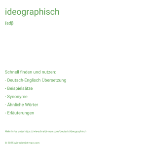 Wie schreibt man ideographisch? Bedeutung, Synonym, Antonym & Zitate.