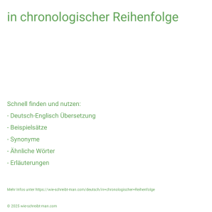 Wie schreibt man in chronologischer Reihenfolge? Bedeutung, Synonym, Antonym & Zitate.