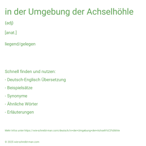 Wie schreibt man in der Umgebung der Achselhöhle? Bedeutung, Synonym, Antonym & Zitate.
