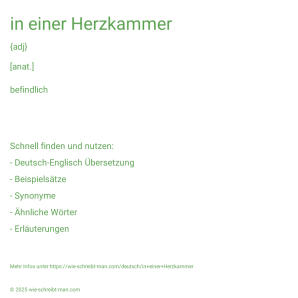 Wie schreibt man in einer Herzkammer? Bedeutung, Synonym, Antonym & Zitate.