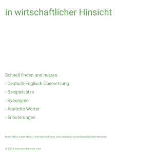 Wie schreibt man in wirtschaftlicher Hinsicht? Bedeutung, Synonym, Antonym & Zitate.