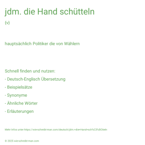 Wie schreibt man jdm. die Hand schütteln? Bedeutung, Synonym, Antonym & Zitate.