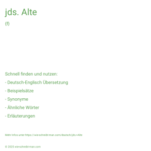 Wie schreibt man jds. Alte? Bedeutung, Synonym, Antonym & Zitate.