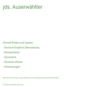 Wie schreibt man jds. Auserwählter? Bedeutung, Synonym, Antonym & Zitate.