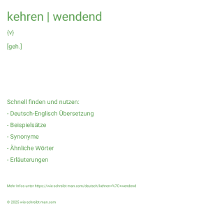 Wie schreibt man kehren | wendend? Bedeutung, Synonym, Antonym & Zitate.