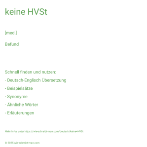 Wie schreibt man keine HVSt? Bedeutung, Synonym, Antonym & Zitate.