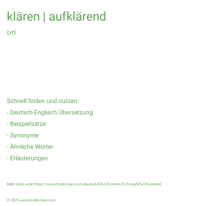 Wie schreibt man klären | aufklärend? Bedeutung, Synonym, Antonym & Zitate.