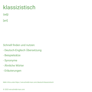 Wie schreibt man klassizistisch? Bedeutung, Synonym, Antonym & Zitate.