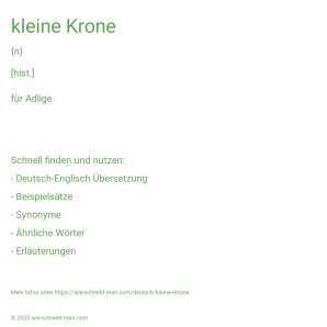 Wie schreibt man kleine Krone? Bedeutung, Synonym, Antonym & Zitate.