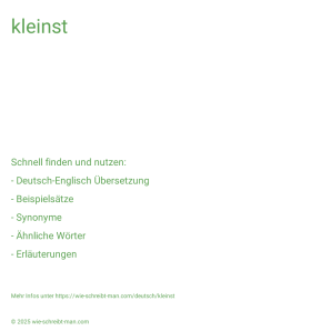 Wie schreibt man kleinst? Bedeutung, Synonym, Antonym & Zitate.