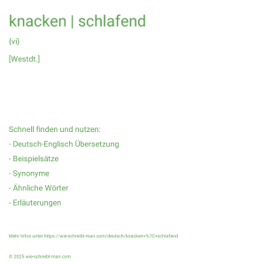 Wie schreibt man knacken | schlafend? Bedeutung, Synonym, Antonym & Zitate.