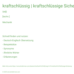 Wie schreibt man kraftschlüssig | kraftschlüssige Sicherung? Bedeutung, Synonym, Antonym & Zitate.