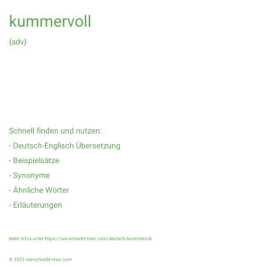 Wie schreibt man kummervoll? Bedeutung, Synonym, Antonym & Zitate.