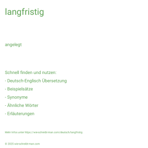 Wie schreibt man langfristig? Bedeutung, Synonym, Antonym & Zitate.