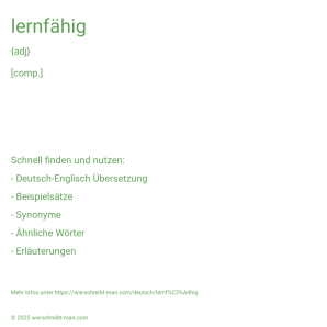 Wie schreibt man lernfähig? Bedeutung, Synonym, Antonym & Zitate.