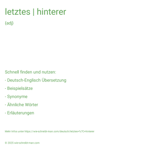 Wie schreibt man letztes | hinterer? Bedeutung, Synonym, Antonym & Zitate.