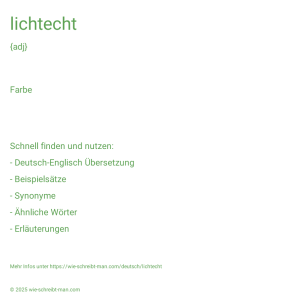 Wie schreibt man lichtecht? Bedeutung, Synonym, Antonym & Zitate.