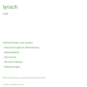 Wie schreibt man lyrisch? Bedeutung, Synonym, Antonym & Zitate.