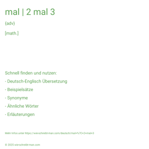 Wie schreibt man mal | 2 mal 3? Bedeutung, Synonym, Antonym & Zitate.