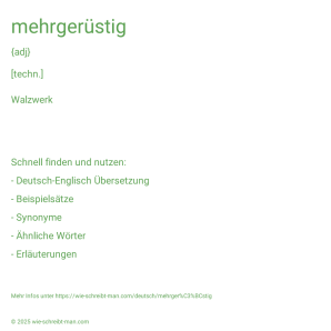 Wie schreibt man mehrgerüstig? Bedeutung, Synonym, Antonym & Zitate.