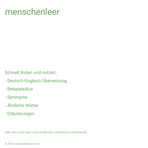 Wie schreibt man menschenleer? Bedeutung, Synonym, Antonym & Zitate.