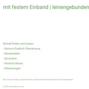 Wie schreibt man mit festem Einband | leinengebunden? Bedeutung, Synonym, Antonym & Zitate.