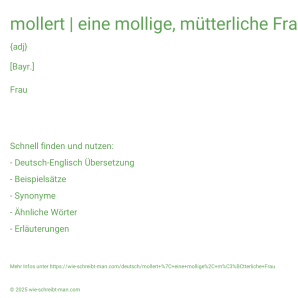 Wie schreibt man mollert | eine mollige, mütterliche Frau? Bedeutung, Synonym, Antonym & Zitate.
