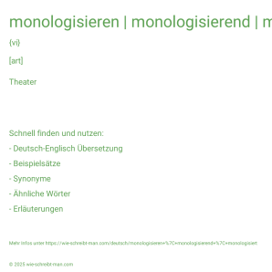 Wie schreibt man monologisieren | monologisierend | monologisiert? Bedeutung, Synonym, Antonym & Zitate.