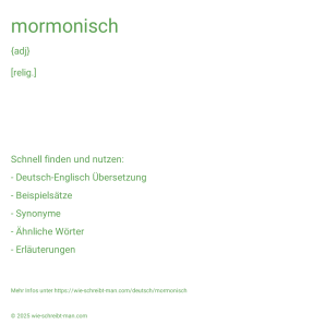 Wie schreibt man mormonisch? Bedeutung, Synonym, Antonym & Zitate.