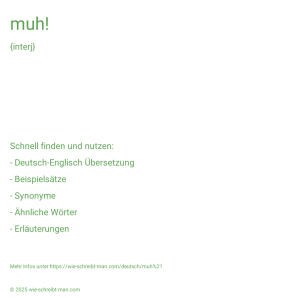 Wie schreibt man muh!? Bedeutung, Synonym, Antonym & Zitate.