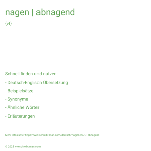 Wie schreibt man nagen | abnagend? Bedeutung, Synonym, Antonym & Zitate.