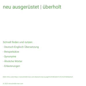 Wie schreibt man neu ausgerüstet | überholt? Bedeutung, Synonym, Antonym & Zitate.