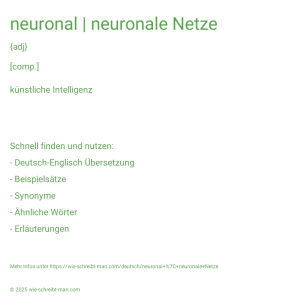 Wie schreibt man neuronal | neuronale Netze? Bedeutung, Synonym, Antonym & Zitate.