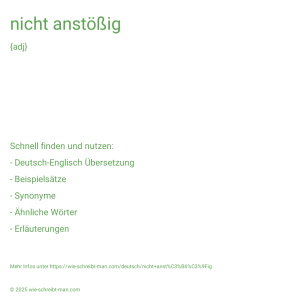 Wie schreibt man nicht anstößig? Bedeutung, Synonym, Antonym & Zitate.