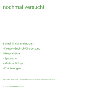 Wie schreibt man nochmal versucht? Bedeutung, Synonym, Antonym & Zitate.