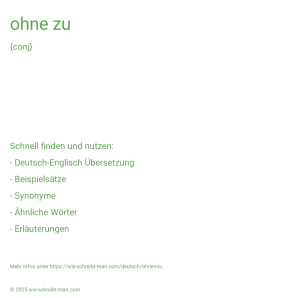 Wie schreibt man ohne zu? Bedeutung, Synonym, Antonym & Zitate.