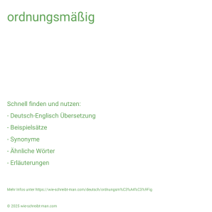 Wie schreibt man ordnungsmäßig? Bedeutung, Synonym, Antonym & Zitate.