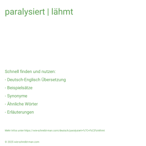 Wie schreibt man paralysiert | lähmt? Bedeutung, Synonym, Antonym & Zitate.