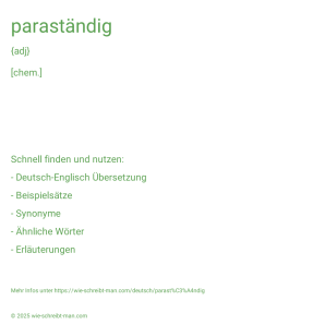 Wie schreibt man paraständig? Bedeutung, Synonym, Antonym & Zitate.