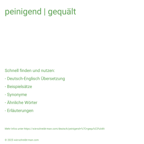 Wie schreibt man peinigend | gequält? Bedeutung, Synonym, Antonym & Zitate.